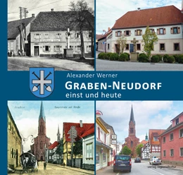 Abbildung von Werner | Graben-Neudorf - einst und heute | 1. Auflage | 2022 | beck-shop.de