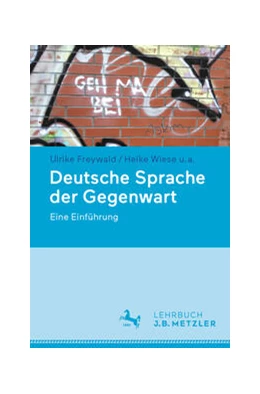 Abbildung von Freywald / Wiese | Deutsche Sprache der Gegenwart | 1. Auflage | 2023 | beck-shop.de