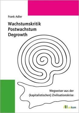 Abbildung von Adler | Wachstumskritik, Postwachstum, Degrowth | 1. Auflage | 2022 | beck-shop.de
