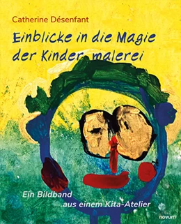 Abbildung von Désenfant | Einblicke in die Magie der Kindermalerei | 1. Auflage | 2022 | beck-shop.de