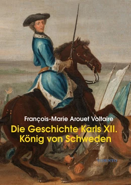 Abbildung von Voltaire | Die Geschichte Karls XII., König von Schweden | 1. Auflage | 2022 | beck-shop.de