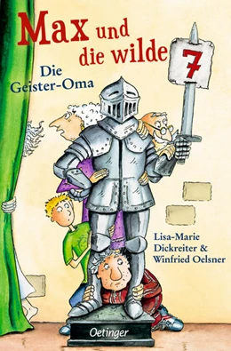 Abbildung von Dickreiter / Oelsner | Max und die wilde 7 2. Die Geister-Oma | 1. Auflage | 2022 | beck-shop.de