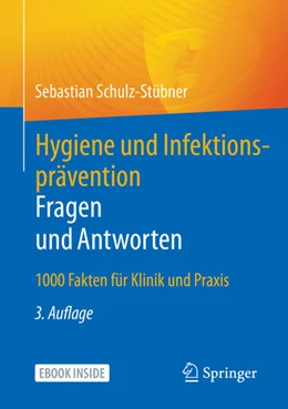 Abbildung von Schulz-Stübner | Hygiene und Infektionsprävention. Fragen und Antworten | 3. Auflage | 2022 | beck-shop.de