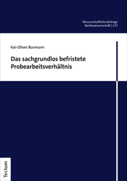 Abbildung von Burmann | Das sachgrundlos befristete Probearbeitsverhältnis | 1. Auflage | 2022 | 173 | beck-shop.de