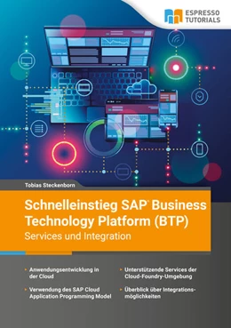 Abbildung von Steckenborn | Schnelleinstieg SAP Business Technology Platform (BTP) - Services und Integration | 1. Auflage | 2022 | beck-shop.de