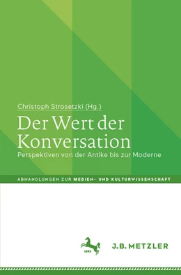 Abbildung von Strosetzki | Der Wert der Konversation | 1. Auflage | 2022 | beck-shop.de