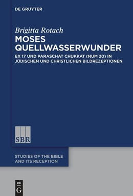 Abbildung von Rotach | Moses Quellwasserwunder | 1. Auflage | 2023 | 18 | beck-shop.de