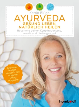 Abbildung von Blüge | Ayurveda - gesund leben, natürlich heilen | 1. Auflage | 2022 | beck-shop.de