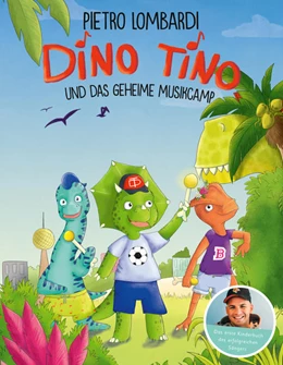 Abbildung von Lombardi / Anker | Dino Tino und das geheime Musikcamp | 1. Auflage | 2022 | beck-shop.de