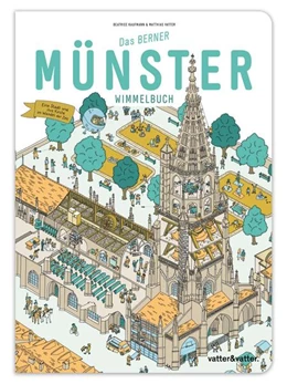 Abbildung von Vatter | Das Berner Münster Wimmelbuch | 1. Auflage | 2022 | beck-shop.de