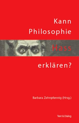 Abbildung von Zehnpfennig / Kosack | Kann Philosophie Hass erklären? | 1. Auflage | 2022 | beck-shop.de