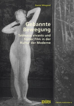 Abbildung von Wiegand | Gebannte Bewegung | 1. Auflage | 2017 | beck-shop.de