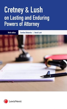 Abbildung von Bielanska / Lush | Cretney & Lush on Lasting and Enduring Powers of Attorney | 9. Auflage | 2022 | beck-shop.de