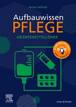 Abbildung von Jelinek / Schmal | Aufbauwissen Pflege • Arzneimittellehre | 1. Auflage | 2022 | beck-shop.de
