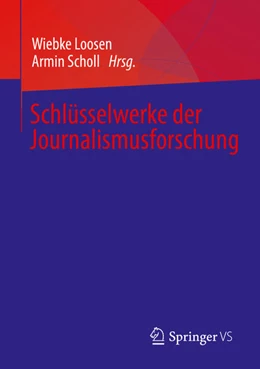 Abbildung von Loosen / Scholl | Schlüsselwerke der Journalismusforschung | 1. Auflage | 2023 | beck-shop.de