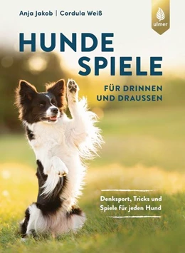 Abbildung von Jakob / Weiß | Hundespiele für drinnen und draußen | 1. Auflage | 2022 | beck-shop.de