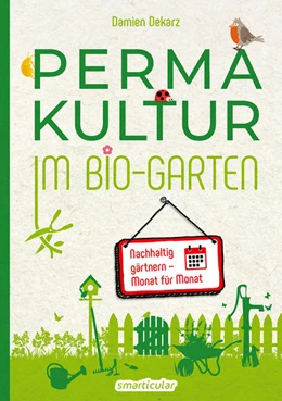 Abbildung von Dekarz / smarticular Verlag | Permakultur im Bio-Garten | 1. Auflage | 2022 | beck-shop.de
