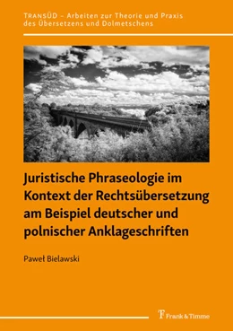 Abbildung von Bielawski | Juristische Phraseologie im Kontext der Rechtsübersetzung am Beispiel deutscher und polnischer Anklageschriften | 1. Auflage | 2022 | beck-shop.de
