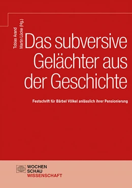 Abbildung von Arand / Lücke | Das subversive Gelächter aus der Geschichte | 1. Auflage | 2022 | beck-shop.de