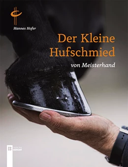 Abbildung von Hofer | Der kleine Hufschmied von Meisterhand | 1. Auflage | 2021 | beck-shop.de