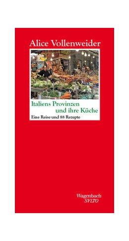 Abbildung von Vollenweider | Italiens Provinzen und ihre Küche | 1. Auflage | 2022 | beck-shop.de