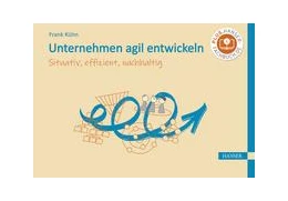 Abbildung von Kühn | Unternehmen agil entwickeln | 1. Auflage | 2022 | beck-shop.de