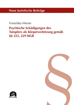 Abbildung von Meese | Psychische Schädigungen des Tatopfers als Körperverletzung gemäß §§ 223, 229 StGB | 1. Auflage | 2022 | beck-shop.de