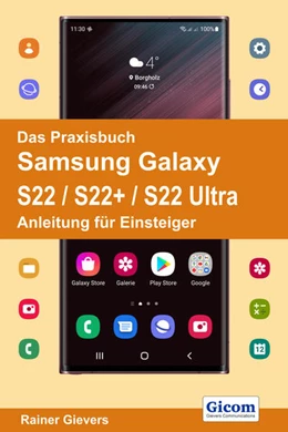 Abbildung von Gievers | Das Praxisbuch Samsung Galaxy S22 / S22+ / S22 Ultra - Anleitung für Einsteiger | 1. Auflage | 2022 | beck-shop.de