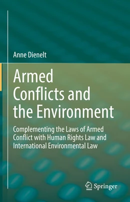Abbildung von Dienelt | Armed Conflicts and the Environment | 1. Auflage | 2022 | beck-shop.de