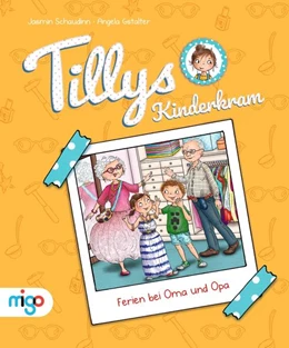 Abbildung von Schaudinn | Tillys Kinderkram. Ferien bei Oma und Opa | 1. Auflage | 2022 | beck-shop.de