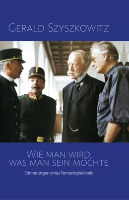 Abbildung von Szyszkowitz | Wie man wird, was man sein möchte | 1. Auflage | 2022 | beck-shop.de