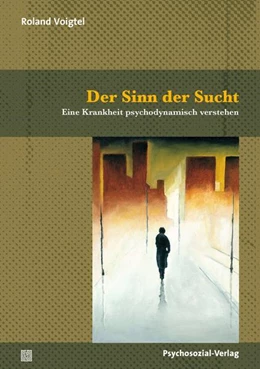 Abbildung von Voigtel | Der Sinn der Sucht | 1. Auflage | 2022 | beck-shop.de