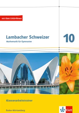 Abbildung von Lambacher Schweizer Mathematik 10. Training Klassenarbeiten. Arbeitsheft mit Lösungen Klasse 10. Ausgabe Baden-Württemberg | 1. Auflage | 2022 | beck-shop.de