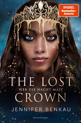 Abbildung von Benkau | The Lost Crown, Band 1: Wer die Nacht malt (Epische Romantasy von SPIEGEL-Bestsellerautorin Jennifer Benkau) | 1. Auflage | 2022 | beck-shop.de