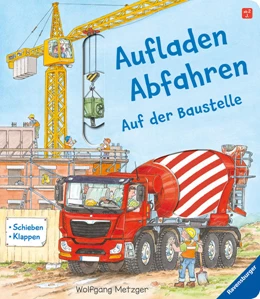 Abbildung von Mauch-Metzger | Aufladen - Abfahren: Auf der Baustelle | 1. Auflage | 2022 | beck-shop.de