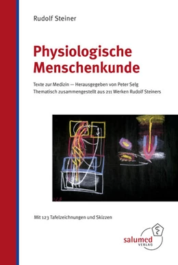 Abbildung von Steiner / Selg | Physiologische Menschenkunde | 1. Auflage | 2022 | beck-shop.de