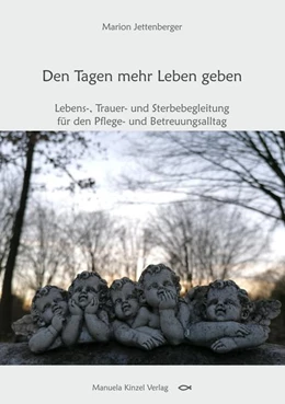 Abbildung von Jettenberger | Den Tagen mehr Leben geben | 1. Auflage | 2022 | beck-shop.de
