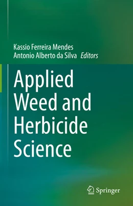 Abbildung von Mendes / Alberto Da Silva | Applied Weed and Herbicide Science | 1. Auflage | 2022 | beck-shop.de