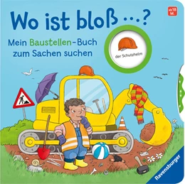 Abbildung von Orso | Wo ist bloß...? Mein Baustellen-Buch zum Sachen suchen | 1. Auflage | 2022 | beck-shop.de