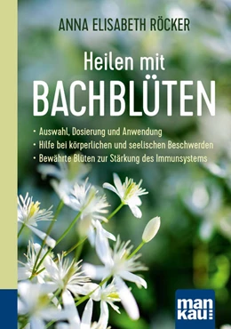 Abbildung von Röcker | Heilen mit Bachblüten. Kompakt-Ratgeber | 2. Auflage | 2022 | beck-shop.de