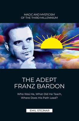 Abbildung von Stejnar | The Adept Franz Bardon | 1. Auflage | 2022 | beck-shop.de