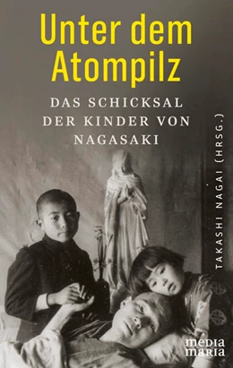Abbildung von Nagai | Unter dem Atompilz | 1. Auflage | 2022 | beck-shop.de