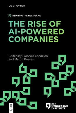 Abbildung von Reeves / Candelon | The Rise of AI-Powered Companies | 1. Auflage | 2022 | beck-shop.de