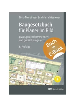 Abbildung von Munzinger / Niemeyer | Baugesetzbuch für Planer im Bild - mit E-Book (PDF) | 6. Auflage | 2022 | beck-shop.de
