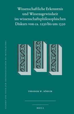 Abbildung von Köhler | Wissenschaftliche Erkenntnis und Wissensgewissheit im wissenschaftsphilosophischen Diskurs von ca. 1230 bis um 1350 | 1. Auflage | 2022 | 133 | beck-shop.de