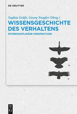 Abbildung von Gräfe / Toepfer | Wissensgeschichte des Verhaltens | 1. Auflage | 2025 | beck-shop.de