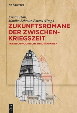 Abbildung von Platt / Schmitz-Emans | Zukunftsromane der Zwischenkriegszeit | 1. Auflage | 2022 | beck-shop.de
