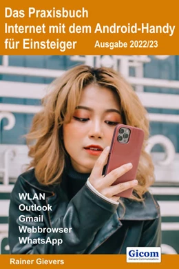 Abbildung von Gievers | Das Praxisbuch Internet mit dem Android-Handy - Anleitung für Einsteiger (Ausgabe 2022/23) | 1. Auflage | 2022 | beck-shop.de