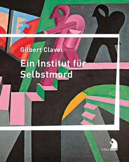 Abbildung von Clavel | Ein Institut für Selbstmord | 1. Auflage | 2022 | beck-shop.de
