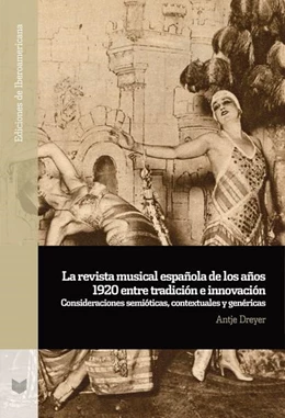 Abbildung von Dreyer | La revista musical española de los años 1920 entre tradición e innovación : consideraciones semióticas, contextuales y genéricas | 1. Auflage | 2022 | beck-shop.de